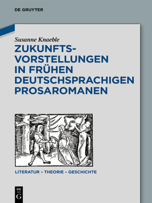 cover image of Zukunftsvorstellungen in frühen deutschsprachigen Prosaromanen